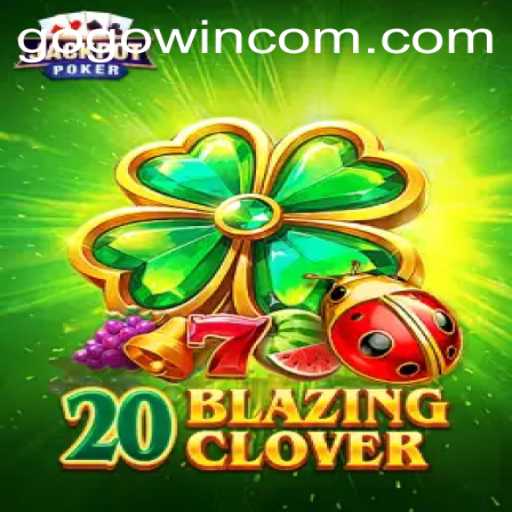 Discovering 20BlazingClover: An In-Depth Guide to Winning with Gogowin
